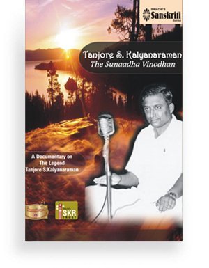 Tanjore S. Kalyanaraman – The Sunaadha Vinodhan