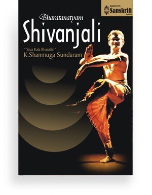 Bharatanatyam – Shivanjali by Shanmuga Sundaram