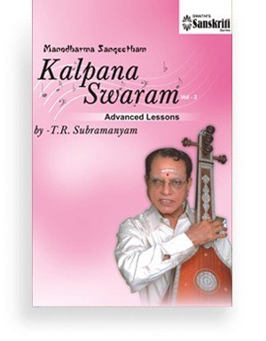 Manodharma Sangeetham -Kalpana Swaram (Advanced lessons)