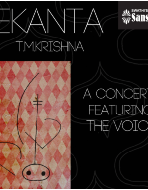 Ekanta – Live concert 2012 by T.M.Krishna – 3ACD
