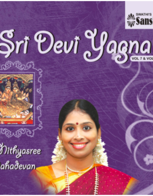 Sri Devi Yagna – Nithyasree Mahadevan – VOL 7 & 8 – 2ACD