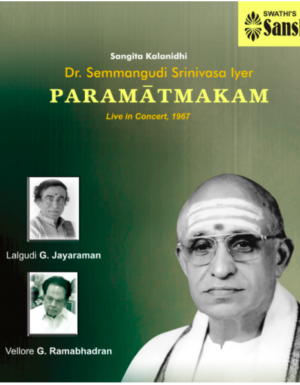 Paramatmakam – Semmangudi – Live in Concert – 3ACD
